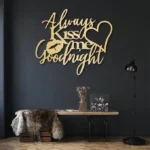 Always Kiss Me Goodnight Metal Wall Art | Love Sign - Image 4