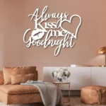 Always Kiss Me Goodnight Metal Wall Art | Love Sign - Image 3